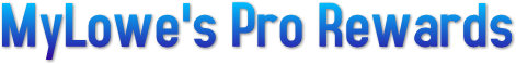 MyLowe's Pro Rewards MyLowe's Pro Rewards